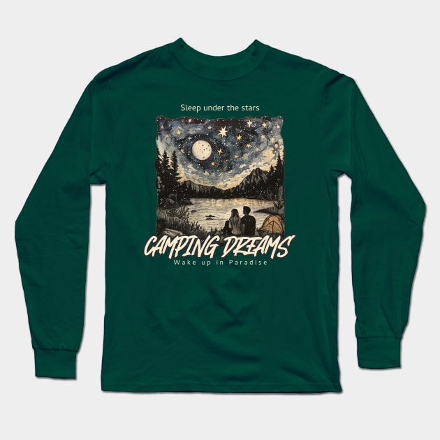 Sleep Under the Stars, Wake up in Paradise Long Sleeve T-Shirt by Tater's Trove